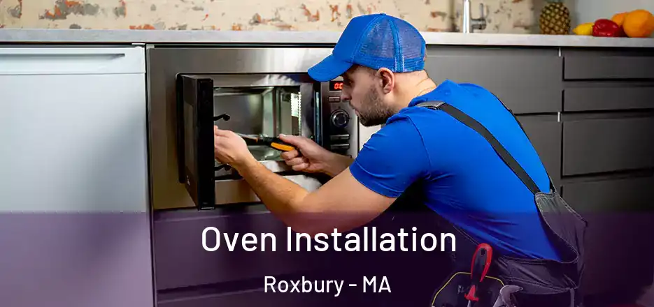 Oven Installation Roxbury - MA