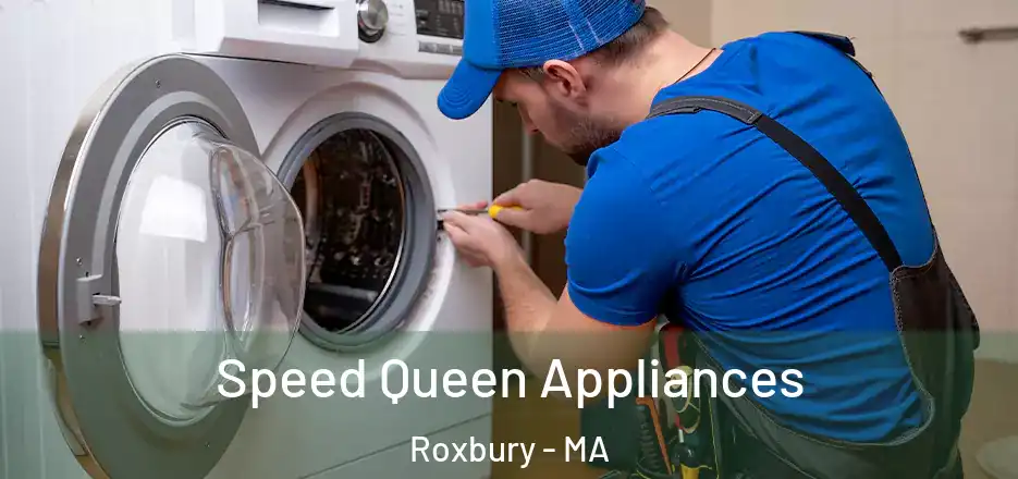 Speed Queen Appliances Roxbury - MA